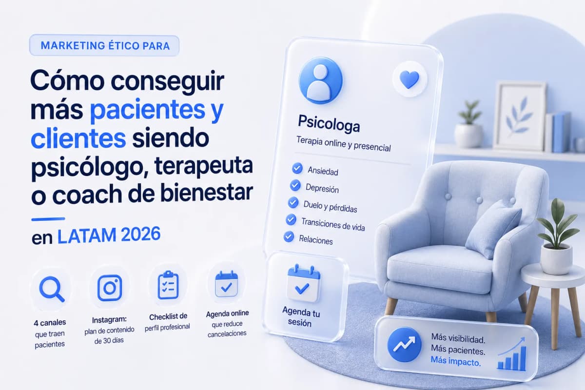 Cómo conseguir más pacientes y clientes siendo psicólogo, terapeuta o coach de bienestar en LATAM 2026